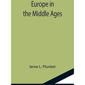 L Plunket, Ierne Europe in the Middle Ages L Plunket, Ierne Europe in the Middle Ages
