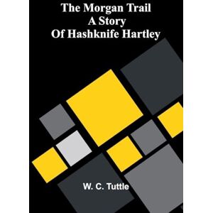 C Tuttle, W Naturalistic Photography for Students of the Art (Edition1): A Story Of Hashknife Hartley C Tuttle, W Naturalistic Photography for Students of the Art (Edition1): A Story Of Hashknife Hartley