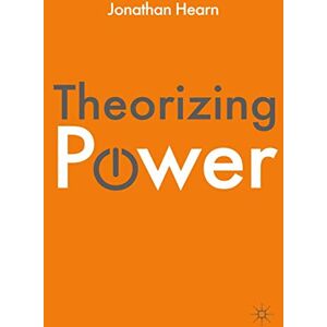 Hearn, Jonathan S. Theorizing Power Hearn, Jonathan S. Theorizing Power