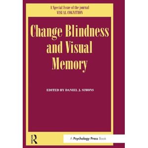 Change Blindness and Visual Memory: A Special Issue of Visual Cognition (Special Issues of Visual Cognition) Change Blindness and Visual Memory: A Special Issue of Visual Cognition (Special Issues of Visual Cognition)