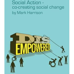 Harrison, Mark Social Action Co-creating social change Harrison, Mark Social Action Co-creating social change