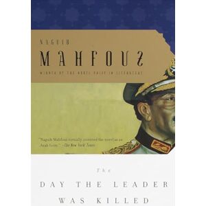 Mahfouz, Naguib The Day the Leader Was Killed Mahfouz, Naguib The Day the Leader Was Killed