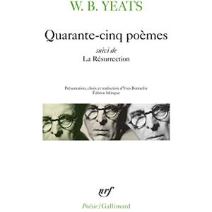 Yeats, W. B. Quarante-Cinq Poemes: A32780 (Poesie/Gallimard) Yeats, W. B. Quarante-Cinq Poemes: A32780 (Poesie/Gallimard)