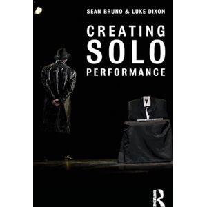 Bruno, Sean Creating Solo Performance Bruno, Sean Creating Solo Performance