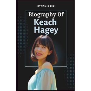 BIO, DYNAMIC KEACH HAGEY: Biography of a reporter at the Wall Street Journal,covering television and large media companies BIO, DYNAMIC KEACH HAGEY: Biography of a reporter at the Wall Street Journal,covering television and large media companies