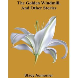 Aumonier, Stacy Arthur Blane or, The Hundred Cuirassiers (Edition1) Aumonier, Stacy Arthur Blane or, The Hundred Cuirassiers (Edition1)