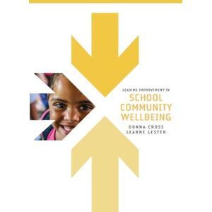 Cross Leading Improvement in School Community Wellbeing Cross Leading Improvement in School Community Wellbeing