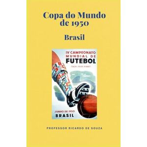 de Souza, Professor Ricardo Copa do Mundo de 1950: Brasil de Souza, Professor Ricardo Copa do Mundo de 1950: Brasil