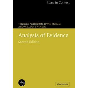 Anderson, Terence Analysis of Evidence (Law in Context) Anderson, Terence Analysis of Evidence (Law in Context)