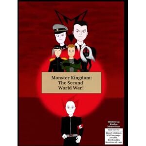 Monstertino, Kaitlyn Monster Kingdom: The Second World War!: ( Paperback edition, Matte. ) Monstertino, Kaitlyn Monster Kingdom: The Second World War!: ( Paperback edition, Matte. )