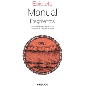 Epicteto Manual Fragmentos (Textos clásicos) Epicteto Manual Fragmentos (Textos clásicos)