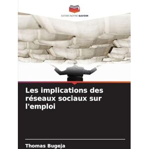 Bugeja, Thomas Les implications des réseaux sociaux sur l'emploi Bugeja, Thomas Les implications des réseaux sociaux sur l'emploi