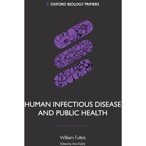 Fullick, William Human Infectious Disease and Public Health Fullick, William Human Infectious Disease and Public Health
