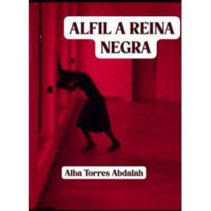 TORRES ABDALAH, ALBA ALFIL A REINA NEGRA: Cuando el valor de la vida se mide en dólares TORRES ABDALAH, ALBA ALFIL A REINA NEGRA: Cuando el valor de la vida se mide en dólares