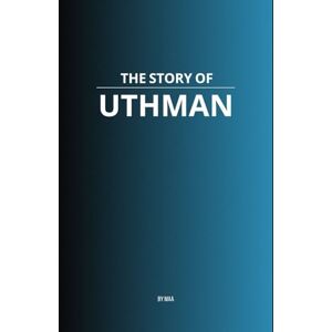 AA, M The Story of Uthman AA, M The Story of Uthman