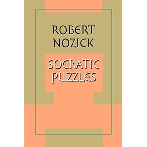 Nozick, Robert Socratic Puzzles Nozick, Robert Socratic Puzzles