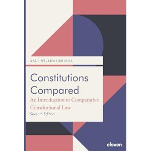 Heringa, Aalt Willem Constitutions Compared (7th ed.): An Introduction to Comparative Constitutional Law Heringa, Aalt Willem Constitutions Compared (7th ed.): An Introduction to Comparative Constitutional Law