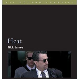 Nick James Heat (BFI Film Classics) Nick James Heat (BFI Film Classics)