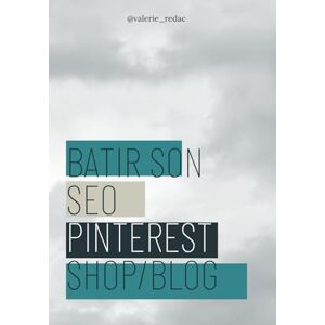 redac, valerie_ Bâtir son SEO Pinterest: shop/blog redac, valerie_ Bâtir son SEO Pinterest: shop/blog