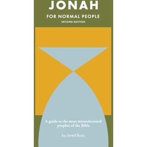 Byas, Jared Jonah for Normal People: A guide to the most misunderstood prophet of the Bible (The Bible for Normal People) Byas, Jared Jonah for Normal People: A guide to the most misunderstood prophet of the Bible (The Bible for Normal People)