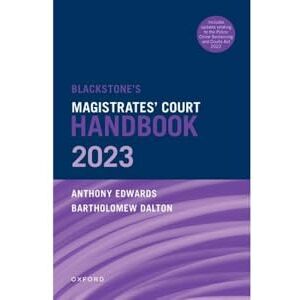 Dalton, Bartholomew Blackstone's Magistrates' Court Handbook 2023 Dalton, Bartholomew Blackstone's Magistrates' Court Handbook 2023