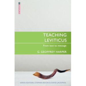 G. Geoffrey Harper Teaching Leviticus: From Text to Message (Proclamation Trust) G. Geoffrey Harper Teaching Leviticus: From Text to Message (Proclamation Trust)