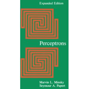 Minsky, Marvin Perceptrons, expanded edition: An Introduction to Computational Geometry (The MIT Press) Minsky, Marvin Perceptrons, expanded edition: An Introduction to Computational Geometry (The MIT Press)