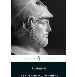 Plutarch The Rise And Fall of Athens: Nine Greek Lives: Theseus, Solon, Themistocles, Aristides, Cimon, Pericles, Nicias, Alcibiades, Lysander, with Excerpts from on the Malice of Herodotus (Penguin Classics) Plutarch The Rise And Fall of Athens: Nine Greek Lives: Theseus, Solon, Themistocles, Aristides, Cimon, Pericles, Nicias, Alcibiades, Lysander, with Excerpts from on the Malice of Herodotus (Penguin Classics)
