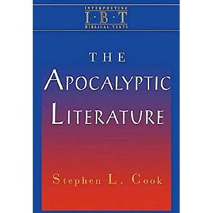 Cook, Stephen L. The Apocalyptic Literature (Interpreting Biblical Texts) Cook, Stephen L. The Apocalyptic Literature (Interpreting Biblical Texts)