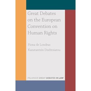 de Londras, Fiona Great Debates on the European Convention on Human Rights: 2 (Great Debates in Law) de Londras, Fiona Great Debates on the European Convention on Human Rights: 2 (Great Debates in Law)