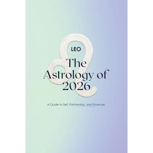 Astro, Neutrino Leo The Astrology of 2026: A Complete Horoscope Guide for 2026 Astro, Neutrino Leo The Astrology of 2026: A Complete Horoscope Guide for 2026