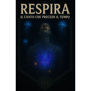Voss Respira:: Il Canto che Precede il Tempo (Cronache del Vuoto) Voss Respira:: Il Canto che Precede il Tempo (Cronache del Vuoto)