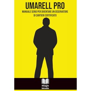 Istruito, Disagio UMARELL PRO: Manuale serio per diventare un osservatore di cantieri certificato Il Regalo Divertente Perfetto per Pensionati Libro Umoristico Italiano Istruito, Disagio UMARELL PRO: Manuale serio per diventare un osservatore di cantieri certificato Il Regalo Divertente Perfetto per Pensionati Libro Umoristico Italiano