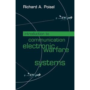 Poisel, Richard A. Introduction to Communication Electronic Warfare Systems (Artech House information warfare library) Poisel, Richard A. Introduction to Communication Electronic Warfare Systems (Artech House information warfare library)