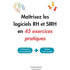 Poignant, Stéphane Maitrisez les logiciels et les SIRH en 45 exercices pratiques: Développez vos compétences en RH numériques : exercices guidés, cas concrets et astuces pour une utilisation optimale des SIRH Poignant, Stéphane Maitrisez les logiciels et les SIRH en 45 exercices pratiques: Développez vos compétences en RH numériques : exercices guidés, cas concrets et astuces pour une utilisation optimale des SIRH