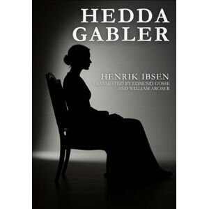 HENRIK IBSEN HEDDA GABLER HENRIK IBSEN HEDDA GABLER