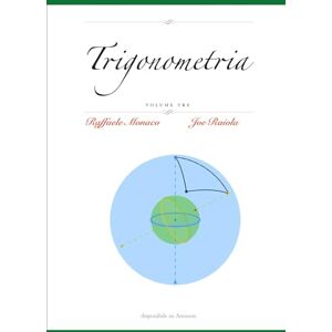 Monaco, Raffaele Trigonometria Vol.3 Monaco, Raffaele Trigonometria Vol.3