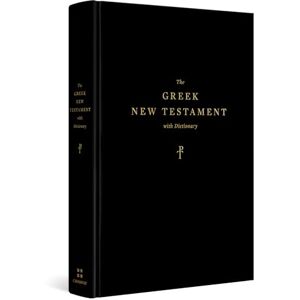 ESV The Greek New Testament, Produced at Tyndale House, Cambridge, with Dictionary (Hardcover) ESV The Greek New Testament, Produced at Tyndale House, Cambridge, with Dictionary (Hardcover)