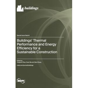 Buildings' Thermal Performance and Energy Efficiency for a Sustainable Construction Buildings' Thermal Performance and Energy Efficiency for a Sustainable Construction