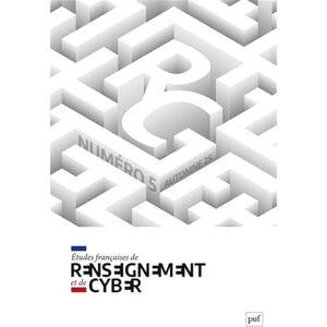Collectif Etudes françaises de renseignement et de cyber (EFRC) n° 5 (2025) Collectif Etudes françaises de renseignement et de cyber (EFRC) n° 5 (2025)