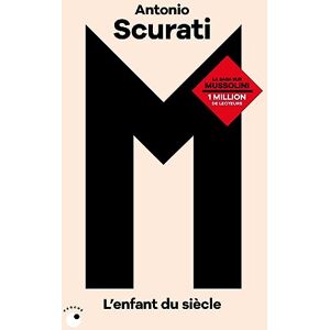 Scurati, Antonio M, l'enfant du siècle: Tome 1 Scurati, Antonio M, l'enfant du siècle: Tome 1