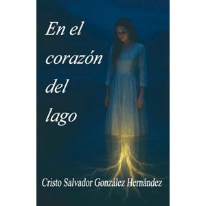 González Hernández, Cristo Salvador En el corazón del Lago González Hernández, Cristo Salvador En el corazón del Lago