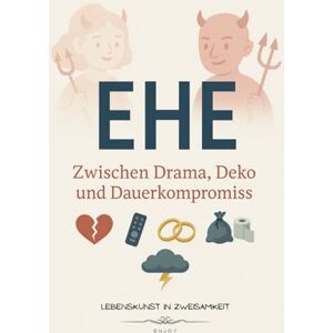 MANN, EHE EHE – Zwischen Drama, Deko und Dauerkompromiss: Bis der Tod uns scheidet – bissig, ehrlich, liebevoll-chaotisch MANN, EHE EHE – Zwischen Drama, Deko und Dauerkompromiss: Bis der Tod uns scheidet – bissig, ehrlich, liebevoll-chaotisch