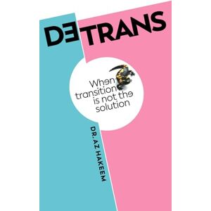 Hakeem, Dr Az DETRANS: When transition is not the solution Hakeem, Dr Az DETRANS: When transition is not the solution