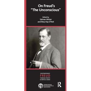 Akhtar, Salman On Freud's The Unconscious (The International Psychoanalytical Association Contemporary Freud: Turning Points and Critical Issues Series) Akhtar, Salman On Freud's The Unconscious (The International Psychoanalytical Association Contemporary Freud: Turning Points and Critical Issues Series)
