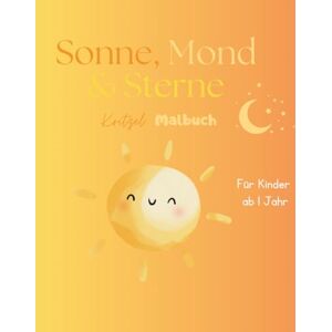 Pieper, Isabelle Sonne, Mond & Sterne: Malbuch ab 1 Jahr – Kritzelbuch für Kleinkinder mit großen Motiven Motorik- & Kreativförderung für Babys und Kleinkinder Geschenk für Jungen & Mädchen Pieper, Isabelle Sonne, Mond & Sterne: Malbuch ab 1 Jahr – Kritzelbuch für Kleinkinder mit großen Motiven Motorik- & Kreativförderung für Babys und Kleinkinder Geschenk für Jungen & Mädchen