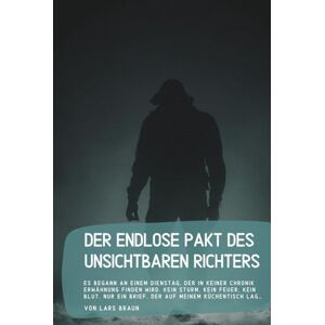 Braun Der endlose Pakt des unsichtbaren Richters: Es begann an einem Dienstag, der in keiner Chronik Erwähnung finden wird. Kein Sturm, kein Feuer, kein Blut. Nur ein Brief, der auf meinem Küchentisch lag… Braun Der endlose Pakt des unsichtbaren Richters: Es begann an einem Dienstag, der in keiner Chronik Erwähnung finden wird. Kein Sturm, kein Feuer, kein Blut. Nur ein Brief, der auf meinem Küchentisch lag…
