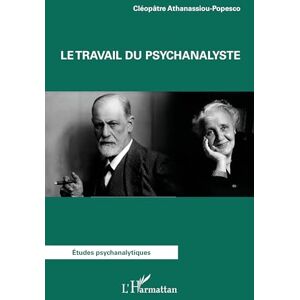 Athanassiou-Popesco, Cléopâtre Le travail du psychanalyste Athanassiou-Popesco, Cléopâtre Le travail du psychanalyste