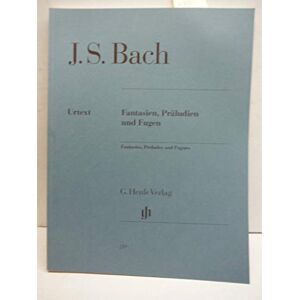 Bach, Johann Sebastian Fantasies, Preludes and Fugues piano (HN 219) Bach, Johann Sebastian Fantasies, Preludes and Fugues piano (HN 219)