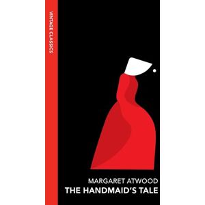 Atwood, Margaret The Handmaid's Tale: The iconic Sunday Times bestseller that inspired the hit TV series (Vintage Quarterbound Classics) Atwood, Margaret The Handmaid's Tale: The iconic Sunday Times bestseller that inspired the hit TV series (Vintage Quarterbound Classics)